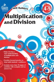 Multiplication And Division, Grades 4 - 5