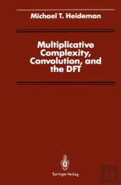 Multiplicative Complexity, Convolution, And The Dft