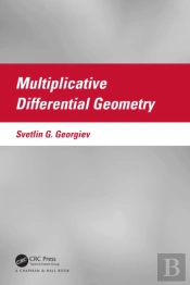 Multiplicative Differential Geometry