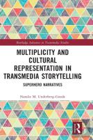 Multiplicity And Cultural Representation In Transmedia Storytelling