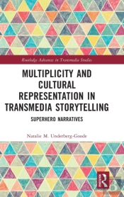 Multiplicity And Cultural Representation In Transmedia Storytelling