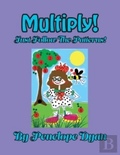 Multiply! Just Follow The Patterns!