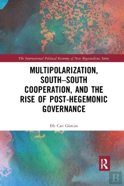 Bertrand.pt - Multipolarization, South-South Cooperation And The Rise Of Post-Hegemonic Governance