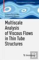 Multiscale Analysis Of Viscous Flows In Thin Tube Structures