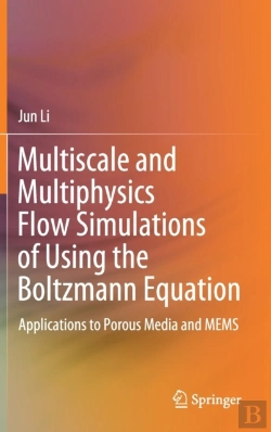 Bertrand.pt - Multiscale And Multiphysics Flow Simulations Of Using The Boltzmann Equation
