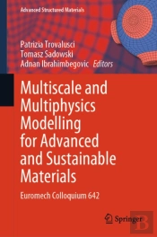 Multiscale And Multiphysics Modelling For Advanced And Sustainable Materials