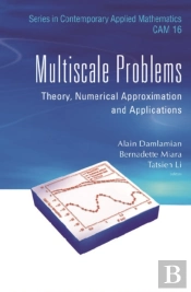 Multiscale Problems: Theory, Numerical Approximation And Applications