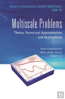 Bertrand.pt - Multiscale Problems: Theory, Numerical Approximation And Applications