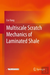 Multiscale Scratch Mechanics Of Laminated Shale