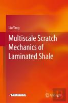 Multiscale Scratch Mechanics Of Laminated Shale