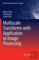 Multiscale Transforms With Application To Image Processing