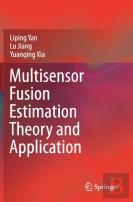 Multisensor Fusion Estimation Theory And Application
