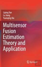 Multisensor Fusion Estimation Theory And Application