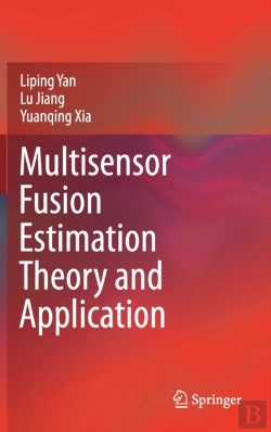 Bertrand.pt - Multisensor Fusion Estimation Theory And Application