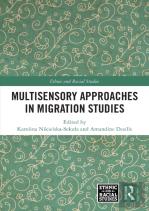 Multisensory Approaches In Migration Studies