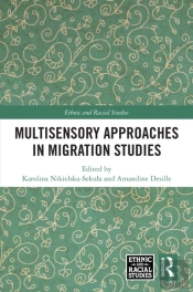 Multisensory Approaches In Migration Studies