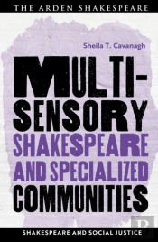 Multisensory Shakespeare And Specialized Communities