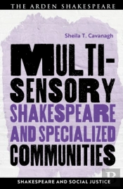 Multisensory Shakespeare And Specialized Communities