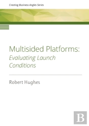 Multisided Platforms: Evaluating Launch