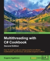 Multithreading With C# Cookbook