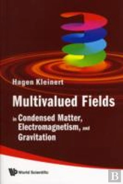 Bertrand.pt - Multivalued Fields: In Condensed Matter, Electromagnetism, And Gravitation