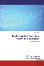 Multivariable Calculus, Theory And Exercises