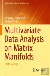 Multivariate Data Analysis On Matrix Manifolds