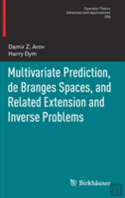 Bertrand.pt - Multivariate Prediction, De Branges Spaces, And Related Extension And Inverse Problems