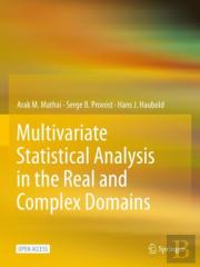 Multivariate Statistical Analysis In The Real And Complex Domains