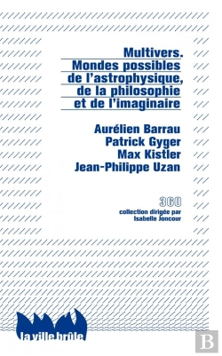 Bertrand.pt - Multivers ; Mondes Possibles De L'Astrophysique, De La Philosophie Et De L'Imaginaire