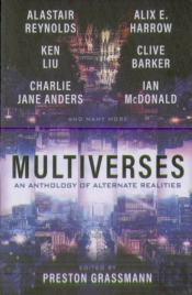 Multiverses: An Anthology Of Alternate Realities