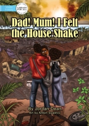 Mum! Dad! I Felt The House Shake!