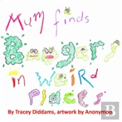 Mum Finds Boogers In Weird Places