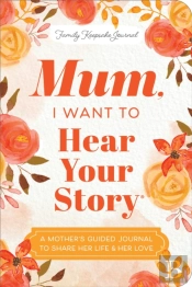 Mum, I Want To Hear Your Story (Expanded Edition)