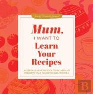 Mum, I Want To Learn Your Recipes