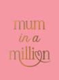 Mum In A Million