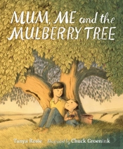 Mum, Me And The Mulberry Tree