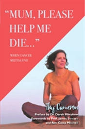 Mum, Please Help Me Die