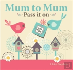 Bertrand.pt - Mum To Mum, Pass It On