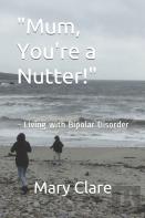 ''Mum, You'Re A Nutter!''