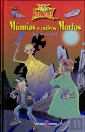 Múmias e Outros Mortos ( Bem Vivos )