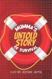 Mumma'S Untold Story Of Survival