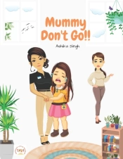 Mummy Don'T Go!!