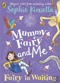 Bertrand.pt - Mummy Fairy And Me: Fairy-In-Waiting