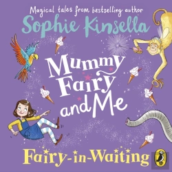 Bertrand.pt - Mummy Fairy And Me: Fairy-In-Waiting