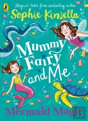 Mummy Fairy And Me: Mermaid Magic