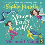 Mummy Fairy And Me: Mermaid Magic