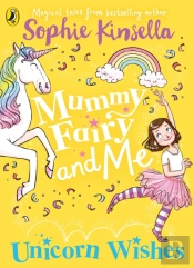 Mummy Fairy And Me: Unicorn Wishes