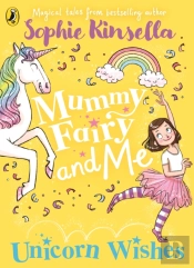 Mummy Fairy And Me: Unicorn Wishes