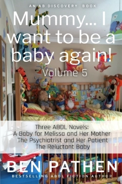 Bertrand.pt - Mummy... I Want To Be A Baby Again! (Vol 5)